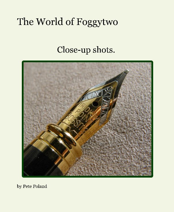 View The World of Foggytwo by Pete Poland
