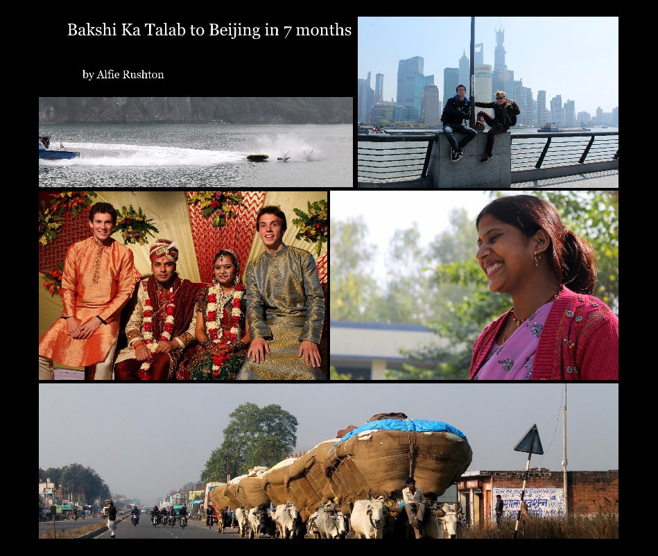 Ver Bakshi Ka Talab to Beijing in 7 months por Alfie Rushton