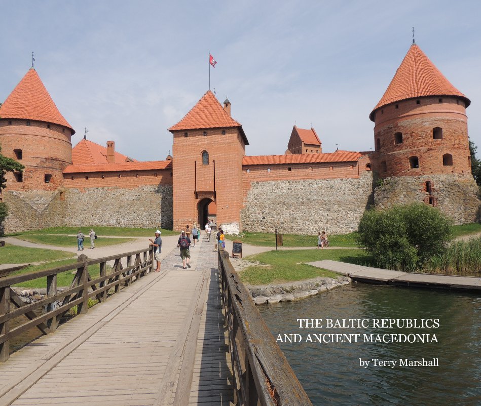 View THE BALTIC REPUBLICS AND ANCIENT MACEDONIA by Terry Marshall by Terry Marshall