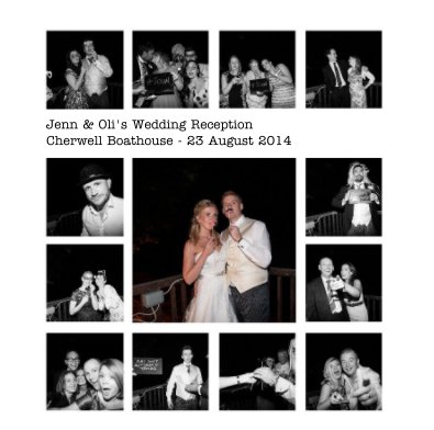Jenn & Oli's Wedding Reception Cherwell Boathouse - 23 August 2014 book cover