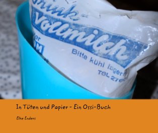 In Tüten und Papier - Ein Ossi-Buch book cover