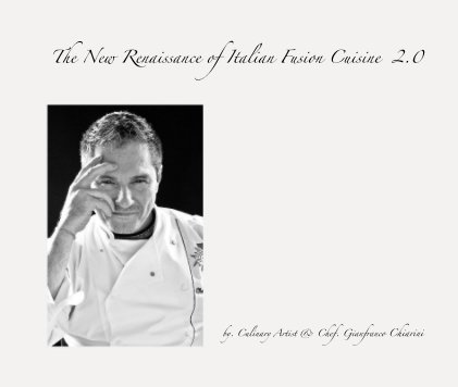 The New Renaissance of Italian Fusion Cuisine 2.0 book cover