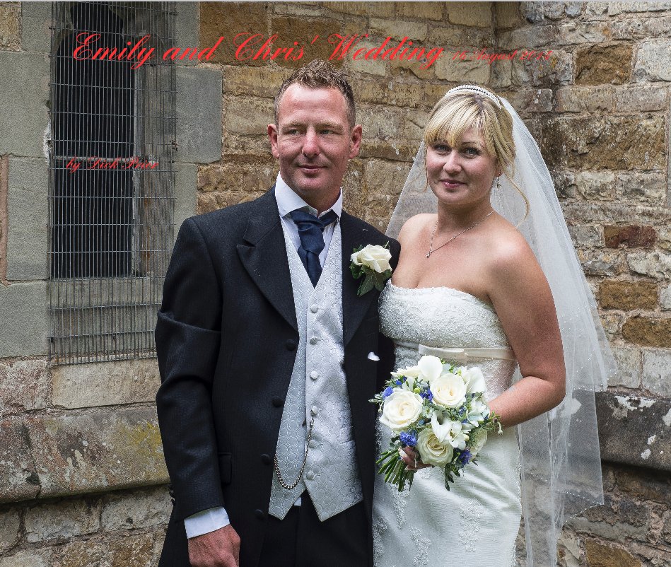 View Emily and Chris' Wedding 16 August 2014 by Dick Prior