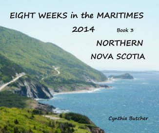 EIGHT WEEKS in the MARITIMES 2014 Book 3 NORTHERN NOVA SCOTIA book cover