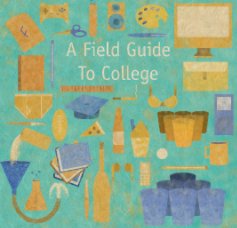 A Field Guide To College book cover