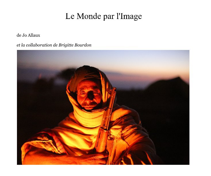 View Le Monde par l'Image by de Jo Allaux