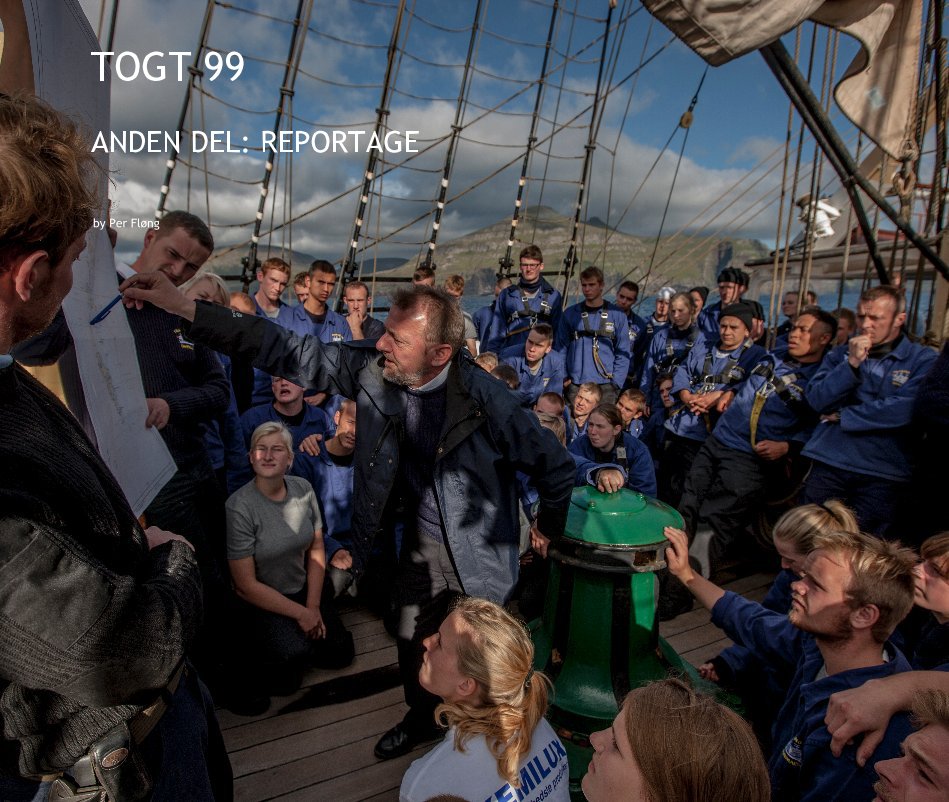 View TOGT 99 ANDEN DEL: REPORTAGE by Per Fløng
