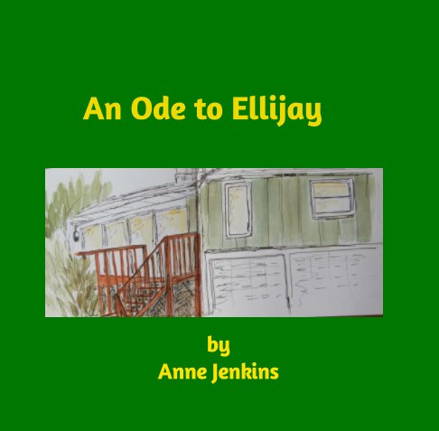 View An Ode to Ellijay by Anne Jenkins