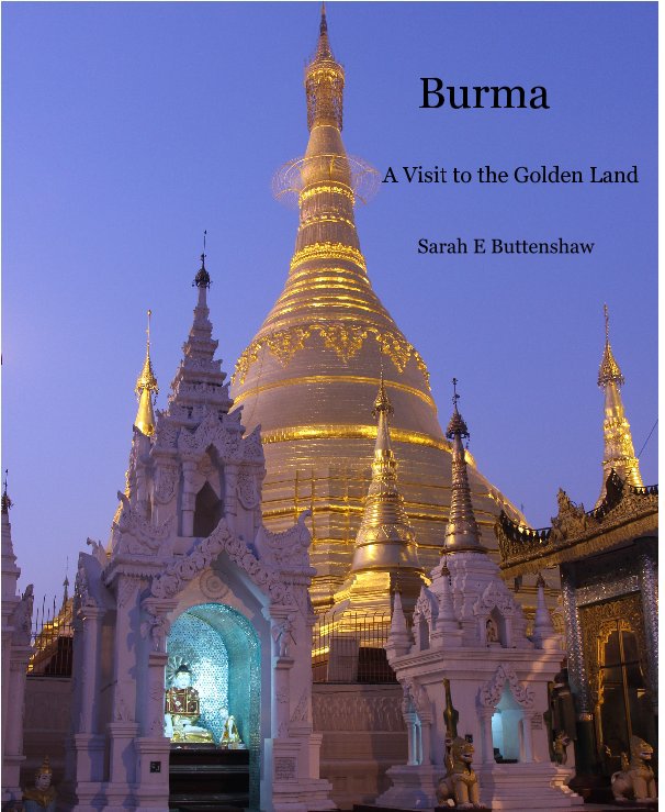View Burma by Sarah E Buttenshaw