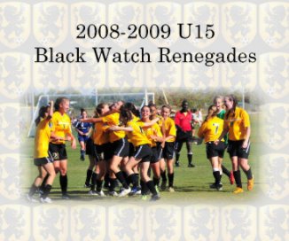 2008-2009 U15 Black Watch Renegades book cover