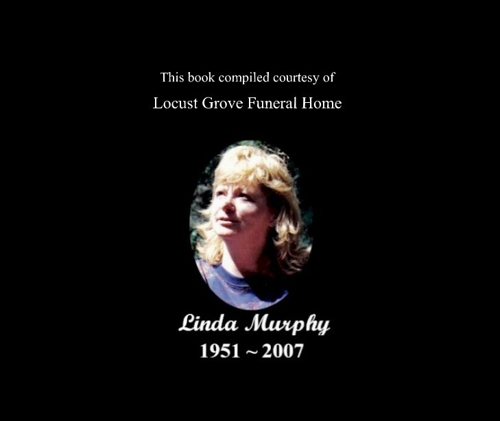 View Linda Murphy Memorial Book by Locust Grove Funeral Home