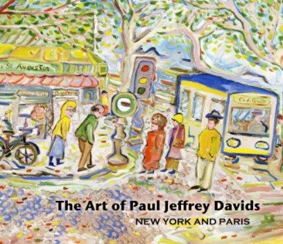 The Art of Paul Jeffrey Davids - New York and Paris book cover