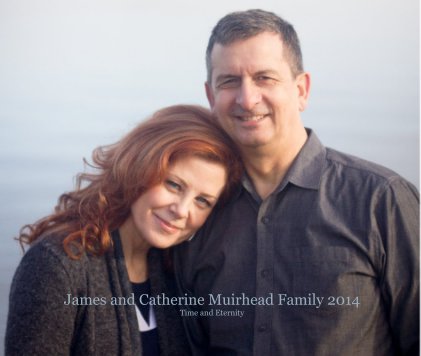 James and Catherine Muirhead Family 2014 Time and Eternity book cover
