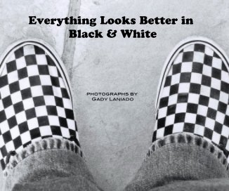 Everything Looks Better in Black & White book cover