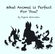 What Animal is Perfect For You? & Pet Peeve book cover