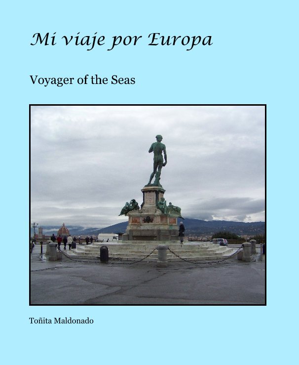 View Mi viaje por Europa by Toñita Maldonado
