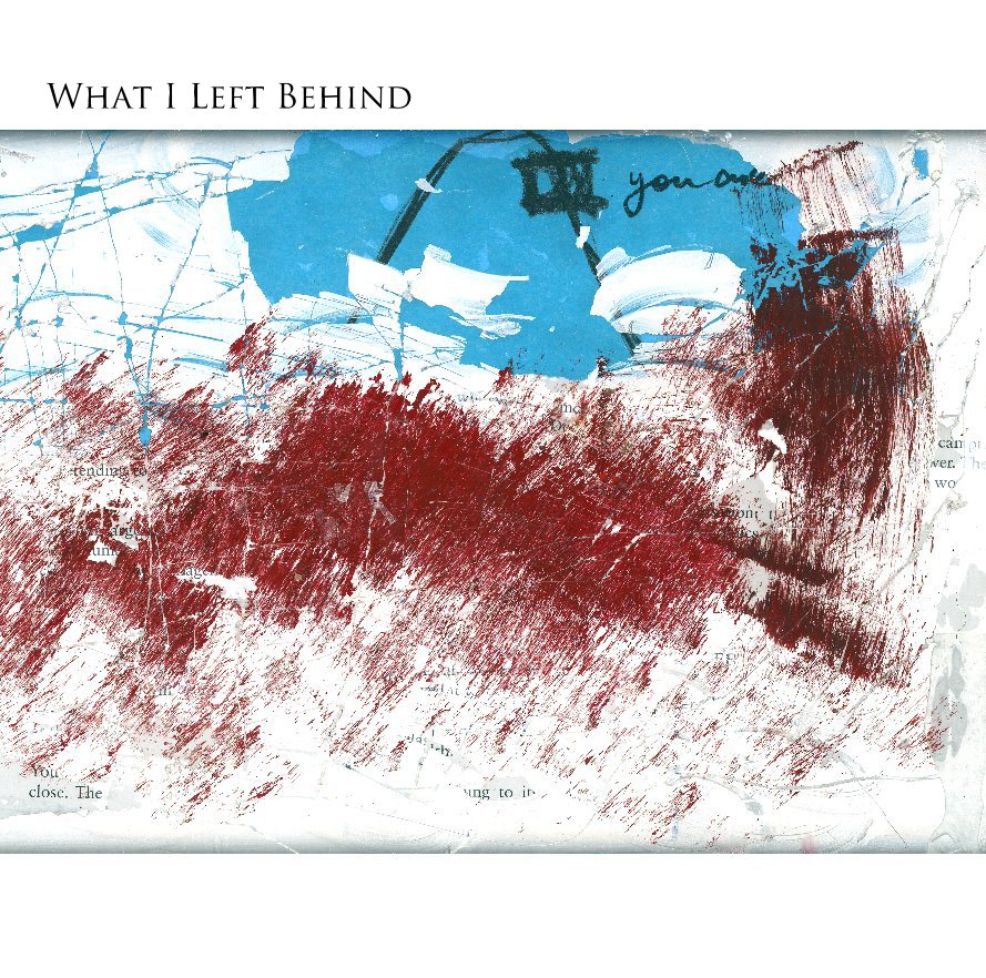 View What I Left Behind by Jason Potvin