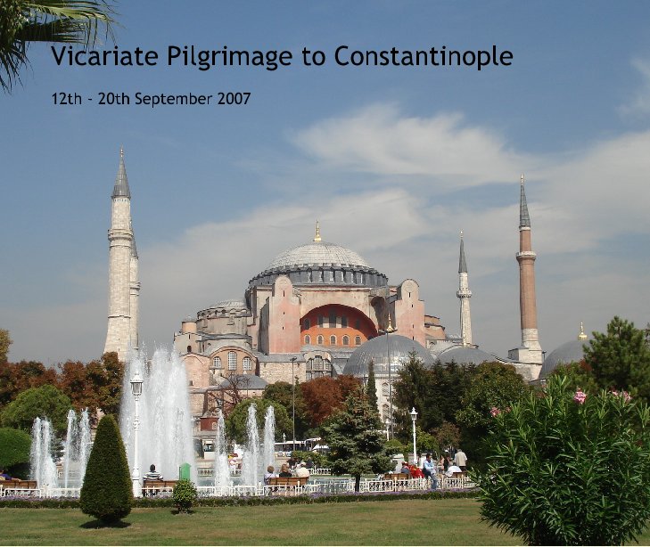 View Vicariate Pilgrimage to Constantinople by Gillian Crow