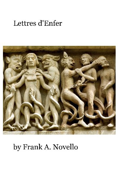 View Lettres d'Enfer by Frank A. Novello