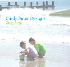 Cindy Suter Designs Guest Book book cover