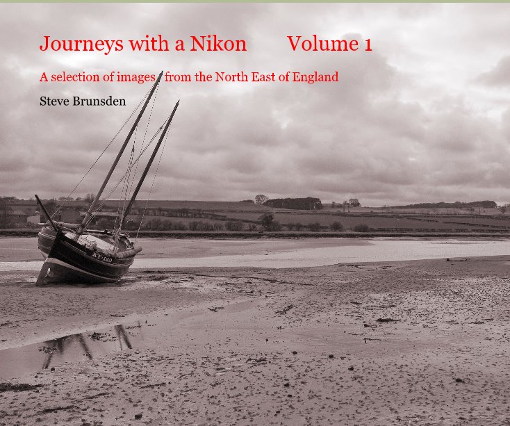 View Journeys with a Nikon Volume 1 by Steve Brunsden