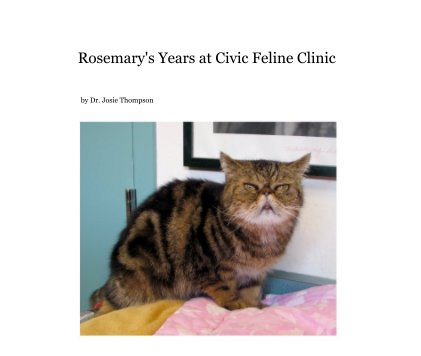 Rosemary's Years at Civic Feline Clinic book cover