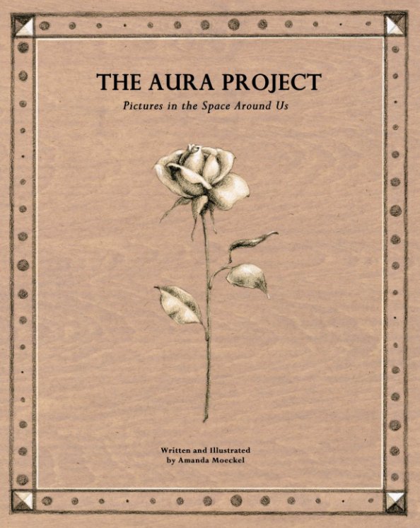 Visualizza The Aura Project 2 di Amanda Moeckel