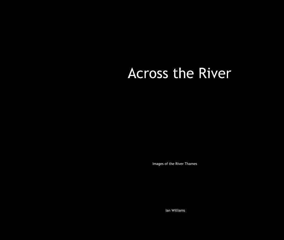 Ver Across the River por Ian Williams