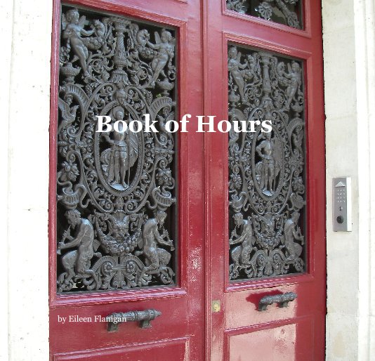 View Book of Hours by Eileen Flanigan
