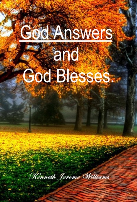 Bekijk God Answers and God Blesses. op Kenneth Jerome Williams