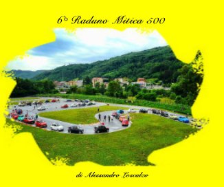 6° Raduno Mitica 500 book cover