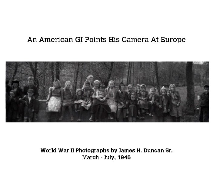 View An American GI Points His Camera At Europe by Thomas M. Duncan