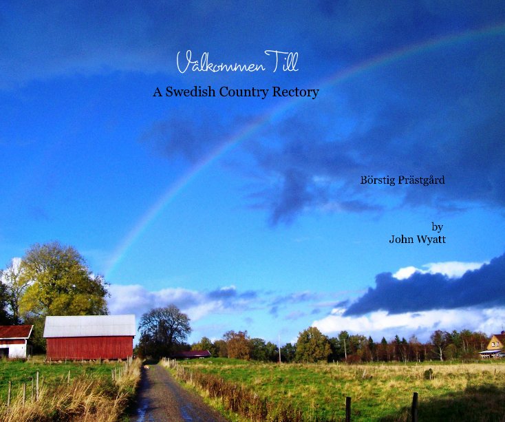 Ver Välkommen till  .....  A Swedish country rectory por John R. Wyatt