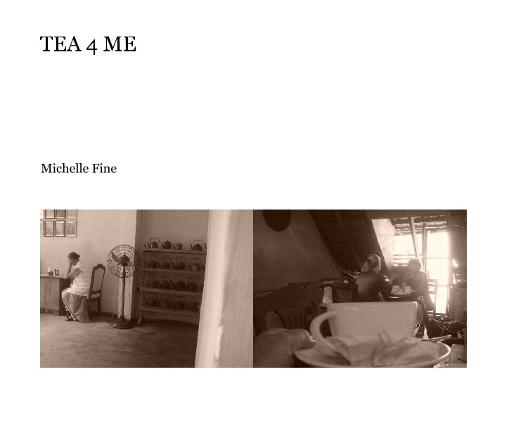 Ver TEA 4 ME por Michelle Fine