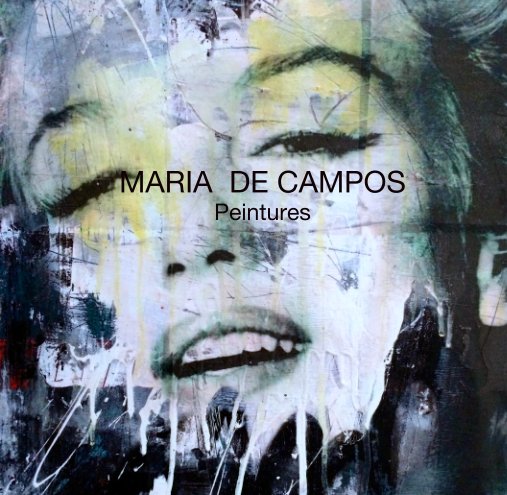 View MARIA  DE CAMPOS
Peintures by DE CAMPOS MARIA