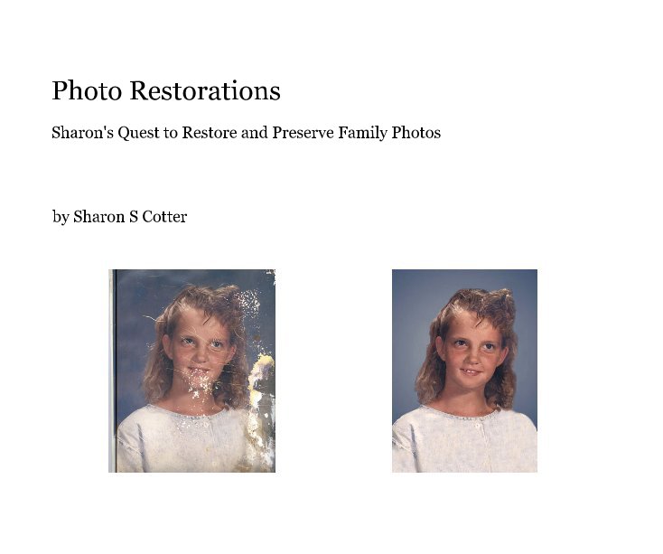 View Photo Restorations by Sharon S Cotter