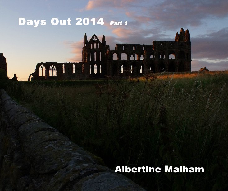 Days Out 2014 Part 1 nach Albertine Malham anzeigen