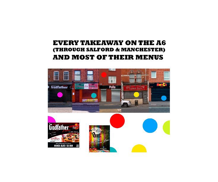 Ver Every Takeaway On The A6 (Through Salford & Manchester) And Most Of Their Menus por Mark Page