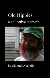 Old Hippies - A Collective Memoir book cover