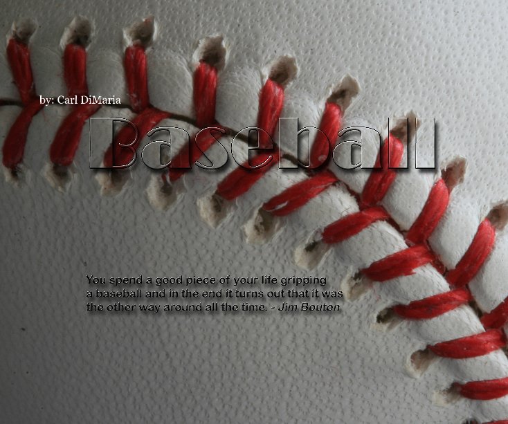 View Baseball by by: Carl DiMaria