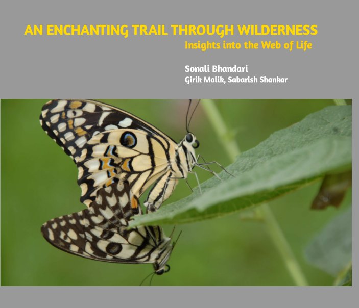 Ver An Enchanting Trail through Wilderness por Sonali Bhandari, Girik Malik, Sabarish Shankar