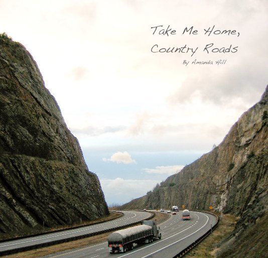 View Take Me Home, Country Roads by Amanda Hill