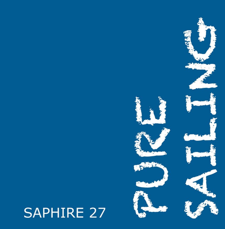 Bekijk Saphire 27 Pure Sailing op Jürg Kaufmann