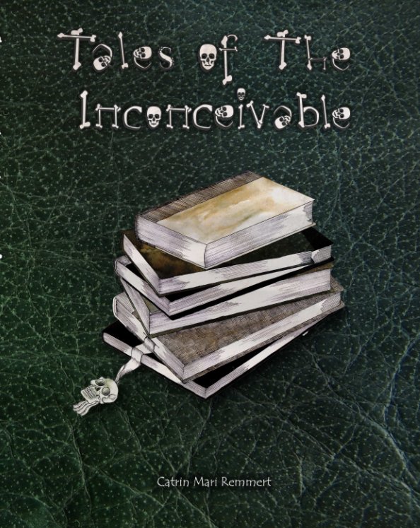 View Tales of the Inconceivable by C M Remmert