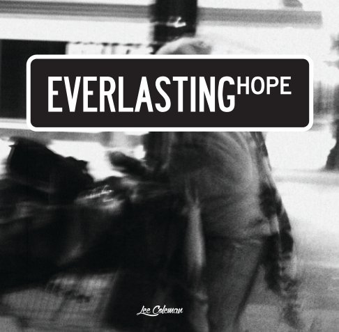 Visualizza Everlasting Hope di Lee Coleman