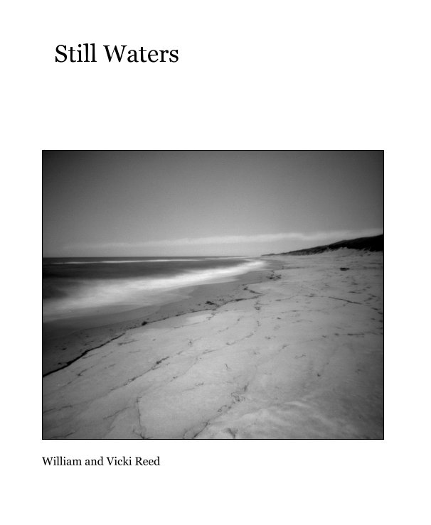 View Still Waters by William and Vicki Reed