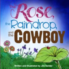 The Rose, the Raindrop, and the Cowboy (Hardcover) book cover