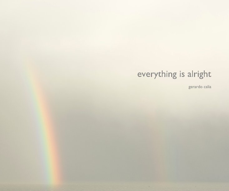 Visualizza everything is alright gerardo calia di Gerardo Calia