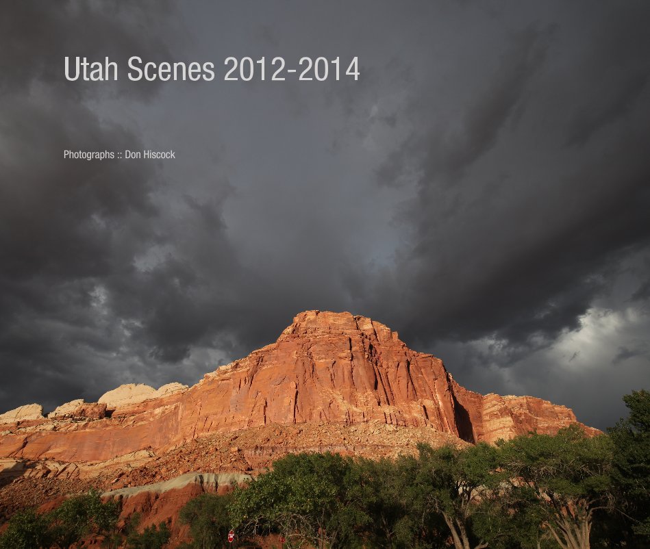 Utah Scenes 2012-2014 nach Photographs :: Don Hiscock anzeigen