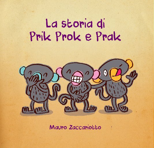 Ver La Storia di Prik Prok e Prak por Mauro Zaccariotto